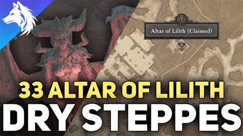 All 33 Altars of Lilith Locations (Dry Steppes) Diablo 4 - YouTube