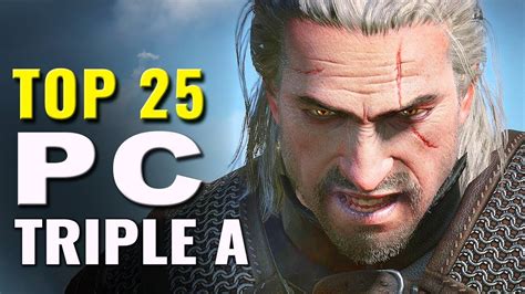 Top 25 Best Triple A PC Games (2012 - 2017) - YouTube