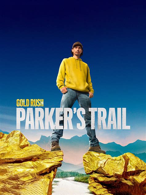 Gold Rush: Parker's Trail - Rotten Tomatoes