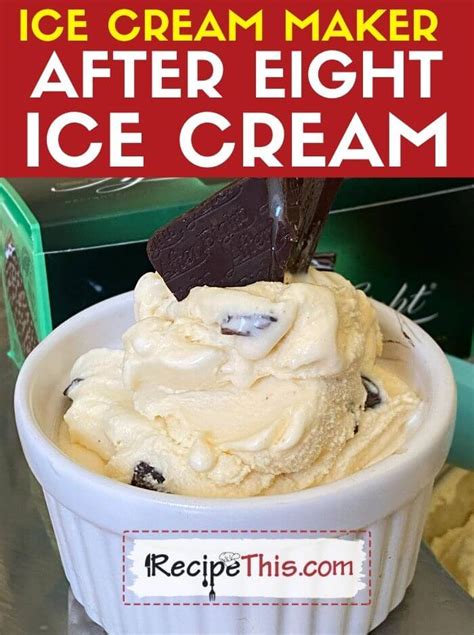 Recipe This | Ice Cream Maker After Eight Ice Cream