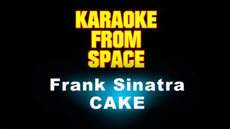 CAKE • Frank Sinatra | Karaoke • Instrumental • Lyrics - YouTube