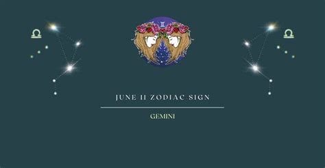 June 11 Zodiac Sign | What Zodiac Sign is June 11th