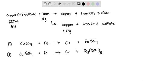 SOLVED:Consider reacting copper(II) sulfate with iron. Two possible reactions can occur, as ...