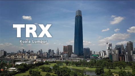 TRX Kuala Lumpur 2019 - YouTube