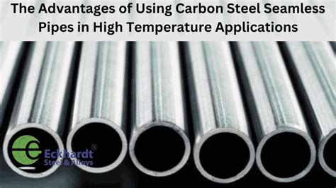 The Advantages of Using Carbon Steel Seamless Pipes in High Temperature Applications