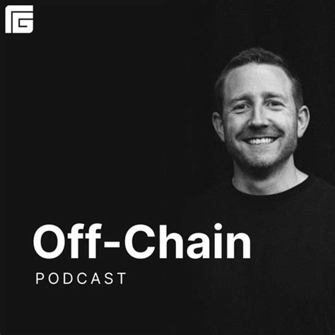 Off-Chain Podcast | Podcast on Spotify