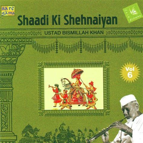 Shaadi Ki Shehnaiyan - Vol - 2 Ustad Bismi Songs Download Mp3