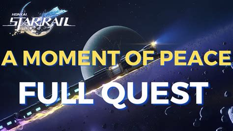 a moment of peace full quest Honkai Star Rail - YouTube