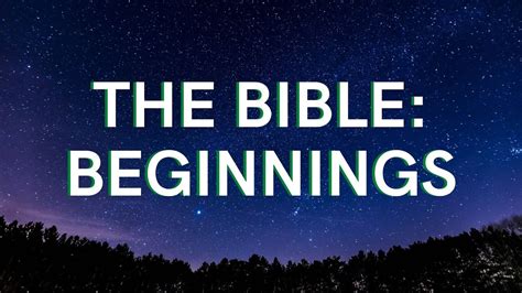 The Bible: Beginnings (wk #3) - YouTube