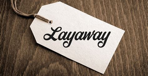 Benefits of Layaway: Here's Why You Should Be Offering Layaway