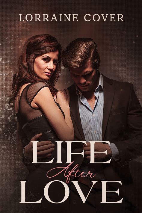 Life After Love by Lorraine Cover | Goodreads