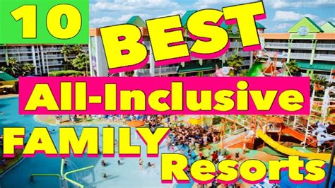 The 10 Best ALL-INCLUSIVE FAMILY Resorts | Travelideas