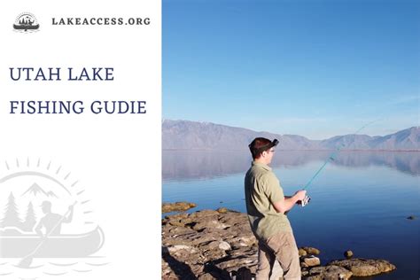 Utah Lake Fishing Guide: Utah's Largest Freshwater Lake - Lake Access