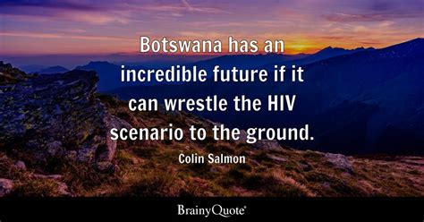 Colin Salmon - Botswana has an incredible future if it can...