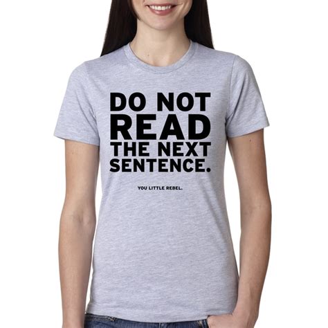 Women's Do Not Read The Next Sentence T Shirt Funny English Shirt For Women - Overstock - 18654840