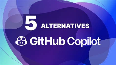 Five Alternatives to GitHub Copilot