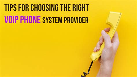 6 Tips For Choosing The Right VoIP Phone System Provider