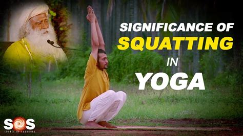 Significance of Squatting in Yoga - Sadhguru - YouTube