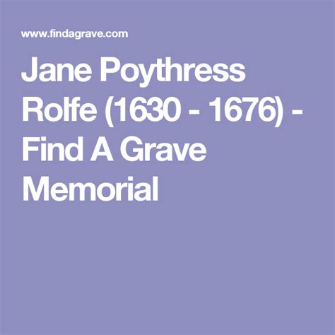 Jane Poythress Rolfe (1630 - 1676) | Grave memorials, Find a grave, James franklin