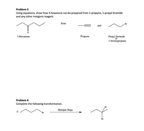 Solved Problem-3 Using equations, show how 3-hexanone can be | Chegg.com