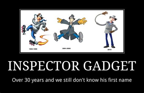 Inspector Gadget | Demotivational Posters | Know Your Meme