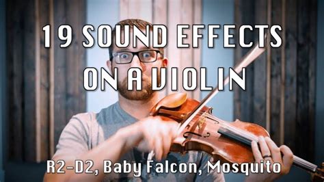 Musician Recreates 19-Different Sound Effects Using His Violin