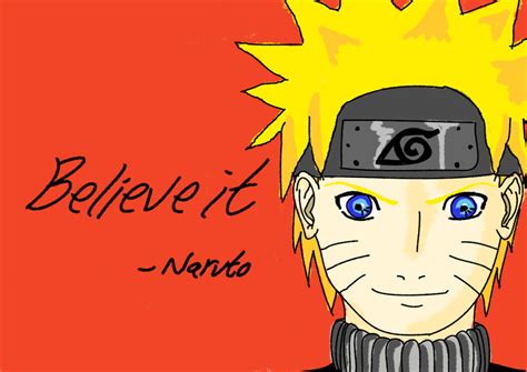 Naruto - Believe it! by Smezmond on deviantART