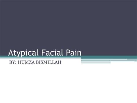 Atypical Facial Pain Guide: Causes, Symptoms & Treatment | PPT