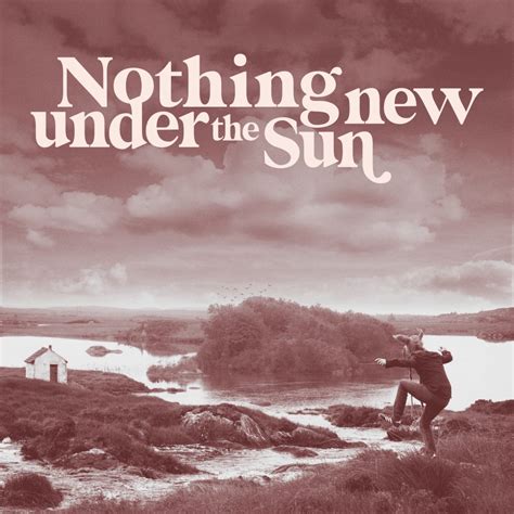 Nothing New Under the Sun – Peter Doran