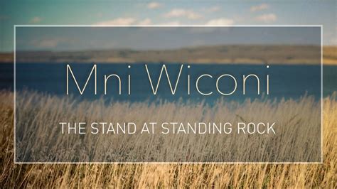 Mni Wiconi: The Stand at Standing Rock - YouTube