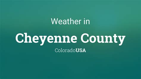 Weather for Cheyenne County, Colorado, USA