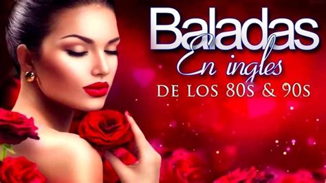 Las Mejores Baladas en Ingles de los 80 y 90 Romanticas Viejitas en In ...