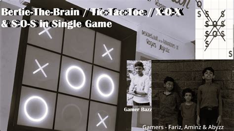 Bertie-The-Brain / Tic-Tac-Toe / X-O-X & Modified S-O-S Version of the ...