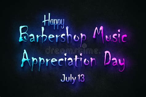 Happy Barbershop Music Appreciation Day, July 13. July Calendar on ...