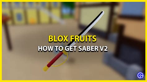 How To Get Saber V2 In Blox Fruits - Gamer Tweak