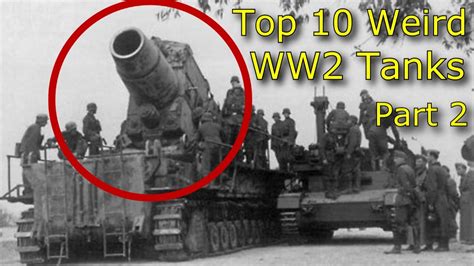 Top 10 Weird WW2 Tanks Part 2 - YouTube