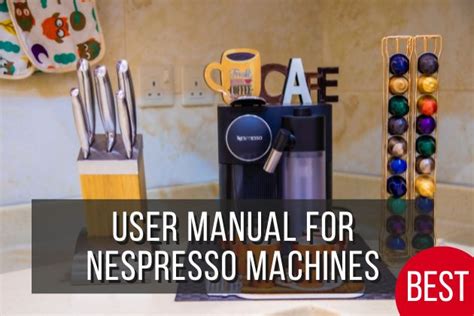 User Manual For Nespresso Machines: Know It Better