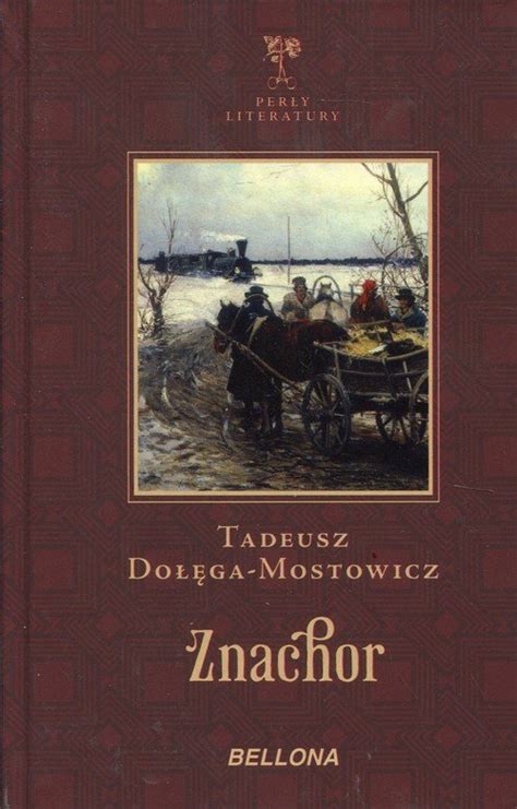 Znachor. Perły Literatury - Tadeusz Dołęga Mostowicz - Książka | Księgarnia internetowa Poczytaj.pl