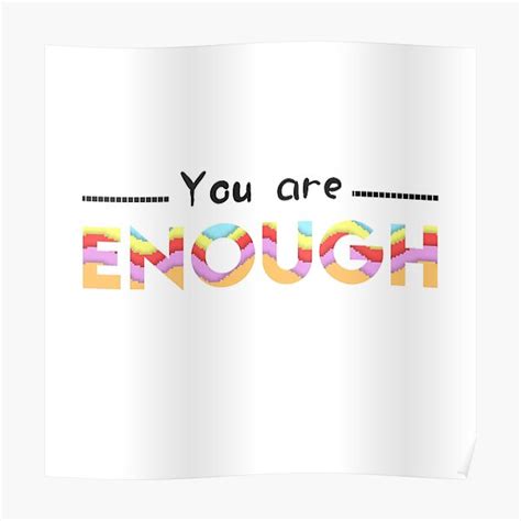 "You are enough " Poster for Sale by IZIDRAWZ | Redbubble