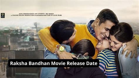 Raksha Bandhan Movie Release Date: What Happens In The Trailer ...