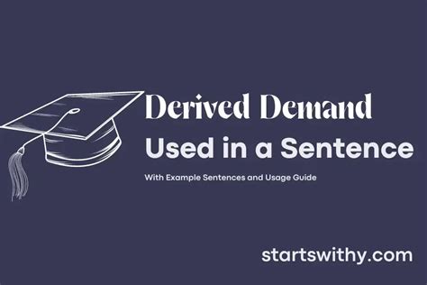 DERIVED DEMAND in a Sentence Examples: 21 Ways to Use Derived Demand