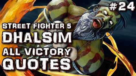 Dhalsim - All Victory Quotes / Street Fighter 5 [ZOOMED IN QUOTES] - YouTube