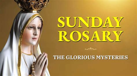 The Holy Rosary Today - Sunday, 15 October 2023, The Glorious Mysteries of the Rosary - Holy ...