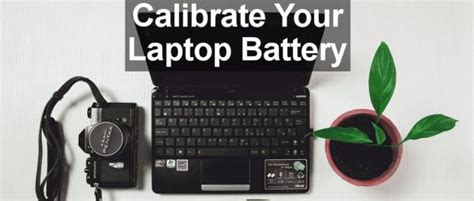 Calibrate a laptop battery to show the correct charge and time