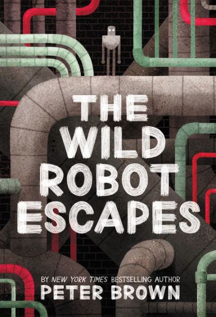 The Wild Robot Escapes (Wild Robot Series #2) by Peter Brown, Hardcover ...