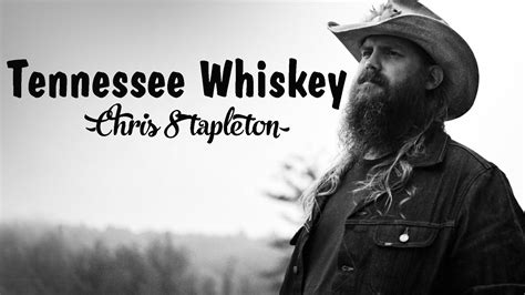 Chris Stapleton - Tennessee Whiskey [ Lyrics ] - YouTube