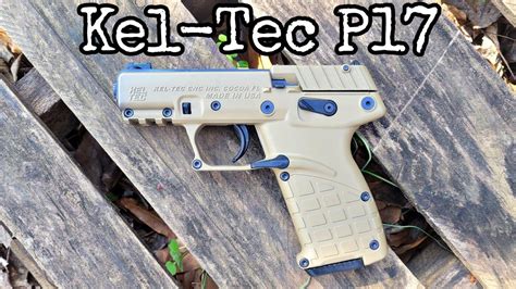 Kel-Tec P17 - FULL REVIEW - YouTube