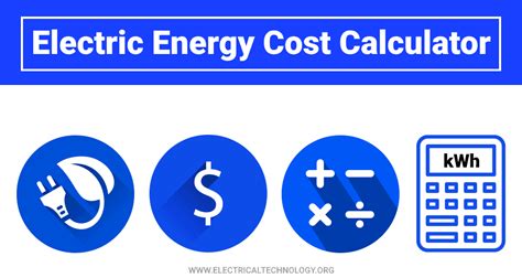 Electric Energy Cost Calculator - Cost of Energy Calculation