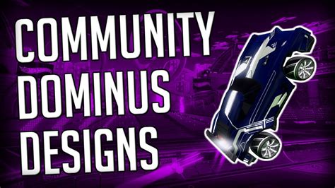 6 DOMINUS DESIGNS FROM COMMUNITY 😍 | ROCKET LEAGUE DESIGNS - YouTube