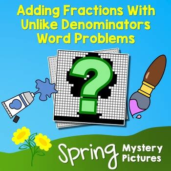 Adding Fractions with Unlike Denominators Word Problems Math Color Sheets Spring